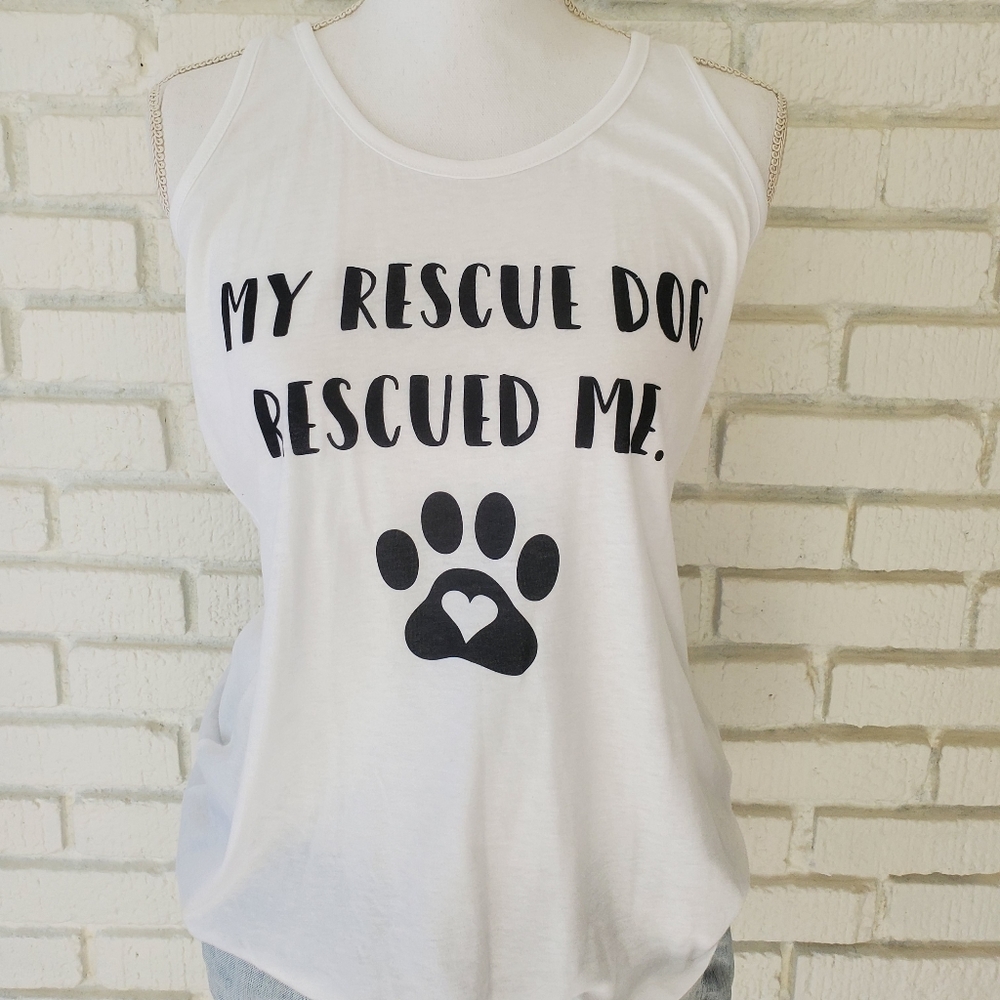 My Rescue Dog Rescued Me graphic tank